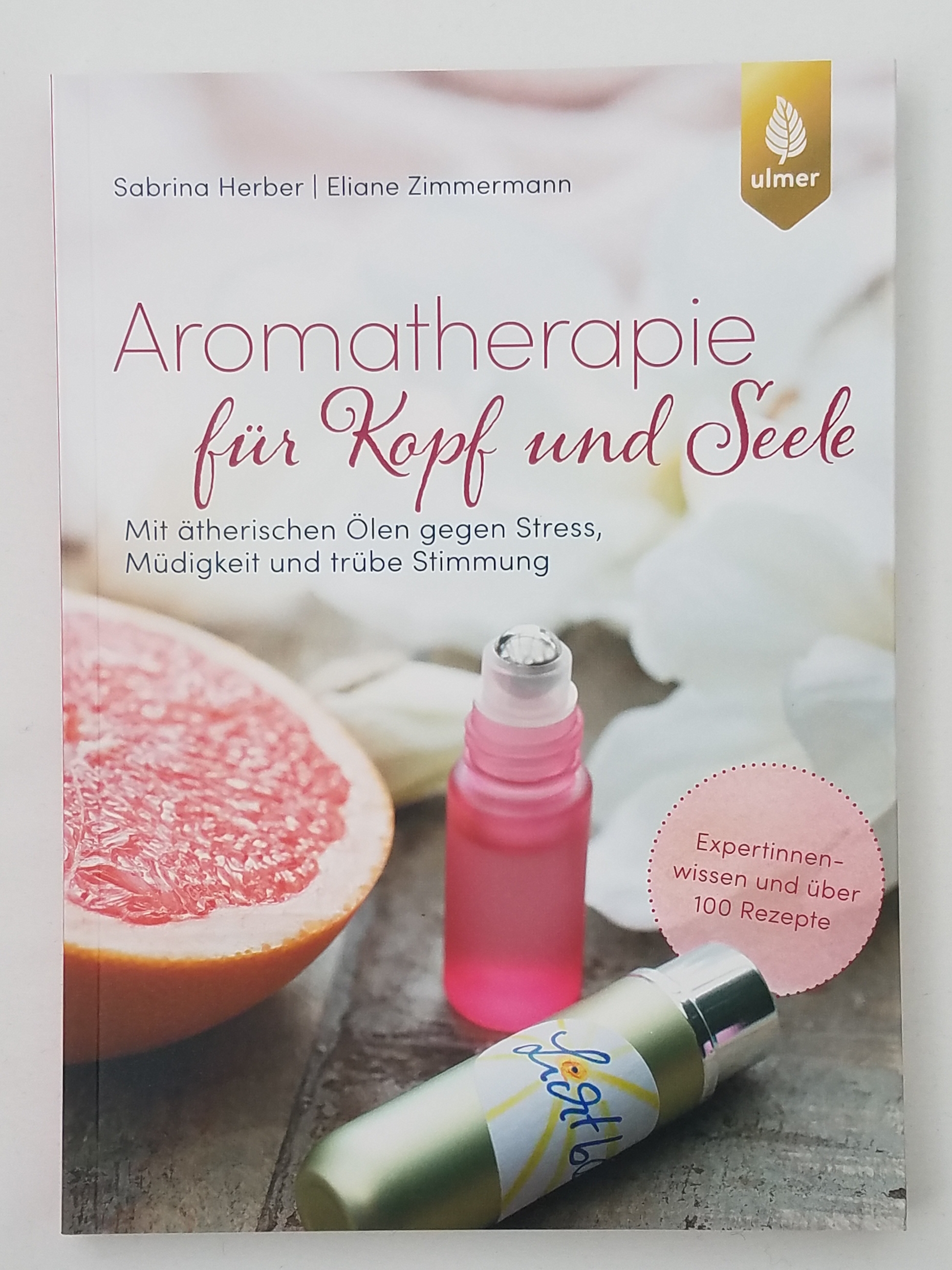 Aromatherapie für Kopf und Seele - Sabrina Herber, Eliane Zimmermann Aromatherapie für Kopf und Seele - Sabrina Herber, Eliane Zimmermann